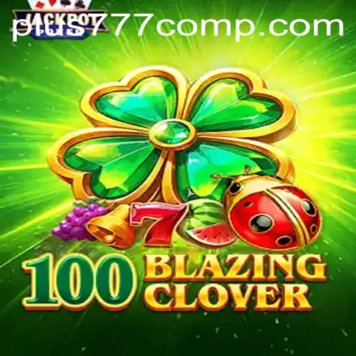 100BlazingClover: A Journey Into Vibrant Gaming