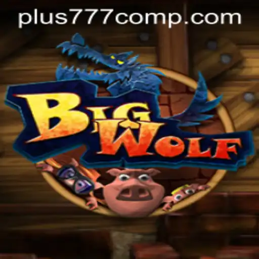 Discover the Thrilling World of BigWolf: A New Era of Gaming at Plus 777 Com