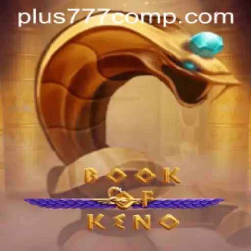 Unveiling the Thrilling World of BookOfKeno at Plus 777 Com