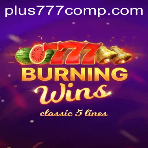 Exploring the New Thrills of BurningWins Plus 777