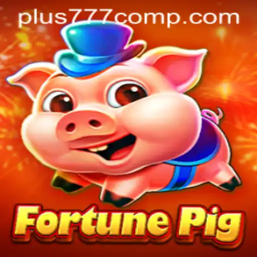 Exploring the Exciting World of FortunePig and Plus 777 Com