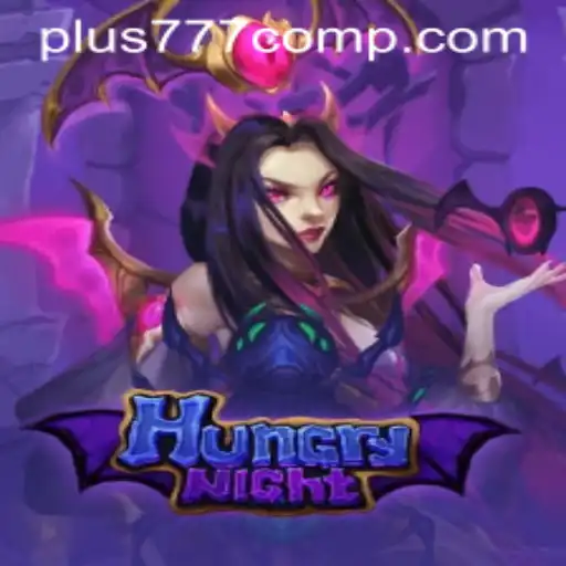 Discover the Thrilling World of HungryNight and plus 777 com