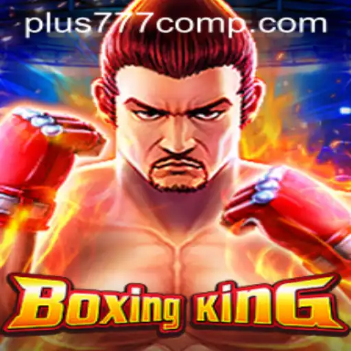 Exploring the Thrilling World of BoxingKing and the Rise of plus 777 com