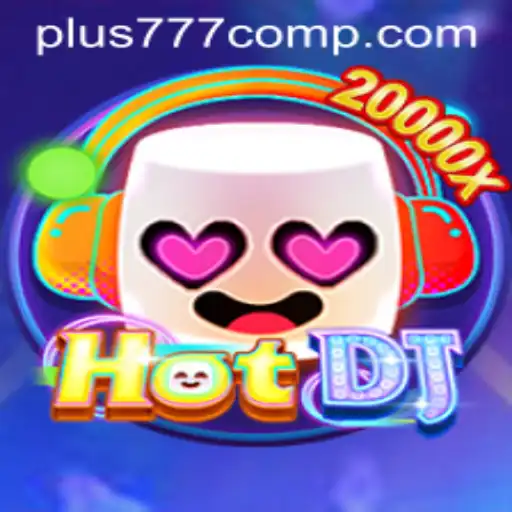 Exploring HotDJ: A Dynamic Gaming Experience with Plus 777 Com