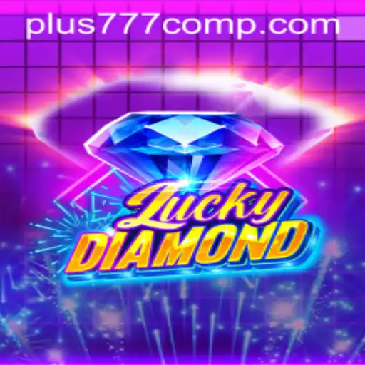 Exploring LuckyDiamond: A Glimpse into the Thrilling World of Plus 777 Com