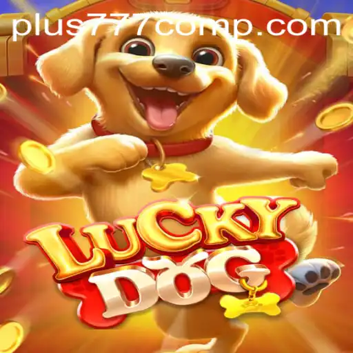 Discover the Excitement of LuckyDog: Unleash Your Winning Streak with plus 777 com