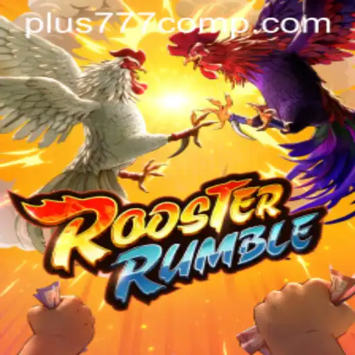 Unleashing the Thrill of RoosterRumble: A Dynamic Gaming Experience with Plus 777 Com