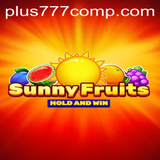 Exploring SunnyFruits: The Ultimate Online Gaming Experience at Plus 777 Com