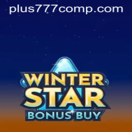 Discover the Thrilling World of WinterStarBonusBuy at plus 777 com